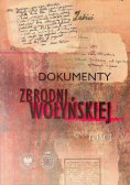 Dokumenty zbrodni wołyńskiej Tom 1