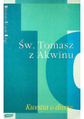 Św Tomasz z Akwinu Kwestia o duszy