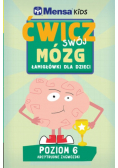 Mensa Kids. Ćwicz swój mózg. Łamigłówki 6