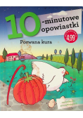 10-minutowe opowiastki. Porwana kura