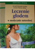Leczenie głodem w medycynie naturalnej