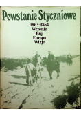 Powstanie Styczniowe 1863-1864 wrzenie, bój, europa, wizje
