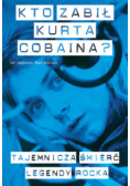 Kto zabił Kurta Cobaina
