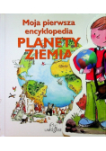 Moja pierwsza encyklopedia Planety Ziemia
