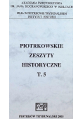 Piotrkowskie zeszyty historyczne Tom 5