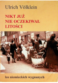 Nikt już nie oczekiwał litości