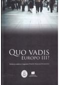 Quo vadis Europo III