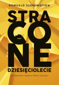Stracone dziesięciolecie Czy będziemy mądrzy przed szkodą?