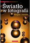 Światło w fotografii Magia i nauka