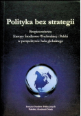Polityka bez strategii