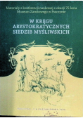 W kręgu arystokratycznych siedzib myśliwskich