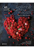 Roślinna kuchnia miłości. Gotuj, jedz, kochaj