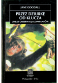 Przez dziurkę od klucza 30 lat obserwacji szympansów