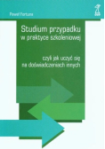 Studium przypadku w praktyce szkoleniowej