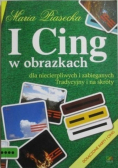 I Cing w obrazkach część pierwsza