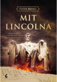 Mit Lincolna Ujawnienie prawdy o Lincolnie może zmienić losy Stanów Zjednoczonych