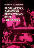 Profilaktyka zachowań dewiacyjnych dzieci i młodzieży