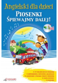 Angielski dla dzieci Piosenki śpiewajmy dalej
