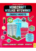 Minecraft Wielkie wyzwanie Zbuduj miasto