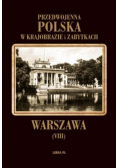 Przedwojenna Polska w krajobrazie i zabytkach Tom VIII Warszawa