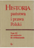Historia państwa i prawa Polski Tom III od rozbiorów do uwłaszczenia