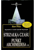 Strzałka Czasu i Punkt Archimedesa