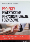 Projekty inwestycyjne infrastrukturalne i biznesowe