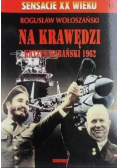 Na krawędzi - Kryzys kubański 1962