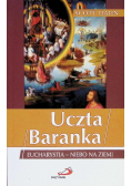 Uczta Baranka Eucharystia niebo na ziemi