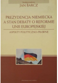 Prezydencja niemiecka a stan debaty o reformie Unii Europejskiej