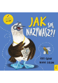 Jak się nazywasz?!
