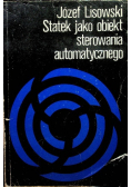 Statek jako obiekt sterowania automatycznego
