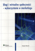 Blogi i wirtualne społeczności Wykorzystanie w marketingu