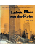 Ludwig Mies van der Rohe