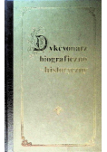 Dykcyonarz biograficzno - historyczny