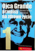 Ojca Grande przepisy na zdrowe życie Tom I