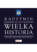 Radzymin małe miasto Wielka Historia