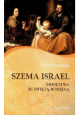 Szema Israel Modlitwa ze Świętą Rodziną
