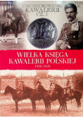 Wielka Księga Kawalerii Polskiej 1918  - 1939 Tom 51 Umundurowanie kawalerii Część 1