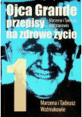 Ojca Grande przepisy na zdrowe życie Tom I