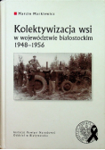 Kolektywizacja wsi w województwie białostockim 1948 - 1956