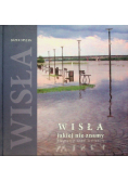 Wisła jakiej nie znamy