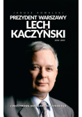 Prezydent Warszawy Lech Kaczyński