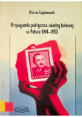 Propaganda polityczna władzy ludowej w Polsce 1944-1956