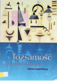 Tożsamość indywidualna i zbiorowa szkice filozoficzne