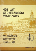 400 lat stołeczności Warszawy W świetle statystyki 1596 - 1996