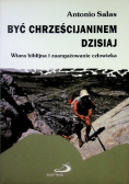 Być chrześcijaninem dzisiaj