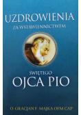 Uzdrowienia za wstawiennictwem świętego Ojca Pio