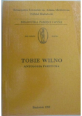 Tobie Wilno. Antologia poetycka
