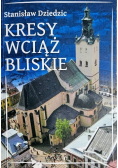 Kresy wciąż bliskie